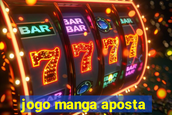 jogo manga aposta